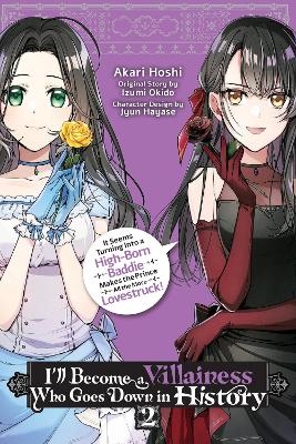 I’LL BECOME A VILLAINESS WHO GOES DOWN IN HISTORY VOL. 2 - A