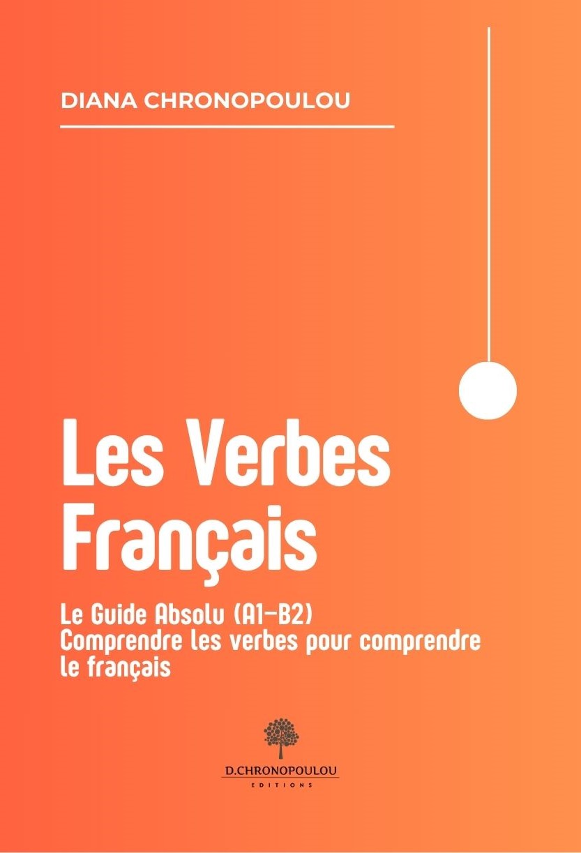 LES VERBES FRANCAIS - ΧΡΟΝΟΠΟΥΛΟΥ ΑΝΤΙΓΟΝΗ-ΝΤΑΙΑΝΑ