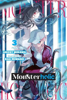 MONSTERHOLIC VOL. 3 (NOVEL) - GHOST GHOST MIKAWA RAG MIWANO