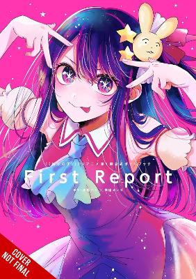 [OSHI NO KO] TV ANIME 1ST SEASON OFFICIAL GUIDEBOOK: FIRST R