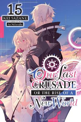 OUR LAST CRUSADE OR THE RISE OF A NEW WORLD VOL. 15 (LIGHT N