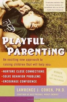 PLAYFUL-PARENTING-PB-LAWRENCE-J.-COHEN.jpg PLAYFUL PARENTING PB - LAWRENCE J. COHEN