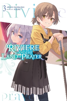 RIVIERE AND THE LAND OF PRAYER VOL. 3 (LIGHT NOVEL) - JOUGI