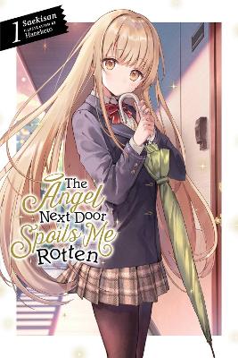THE ANGEL NEXT DOOR SPOILS ME ROTTEN VOL. 1 (LIGHT NOVEL) -