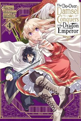 THE DO-OVER DAMSEL CONQUERS THE DRAGON EMPEROR VOL. 4 (MANGA