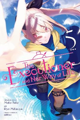 THE EXECUTIONER AND HER WAY OF LIFE VOL. 5 (MANGA) - MATO SA