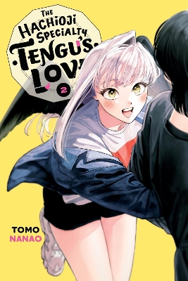 THE HACHIOJI SPECIALTY: TENGUS LOVE VOL. 2 - TOMO NANAO NICO