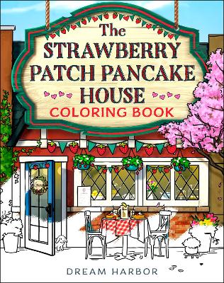 THE STRAWBERRY PATCH PANCAKE HOUSE COLORING BOOK - LAURIE GI