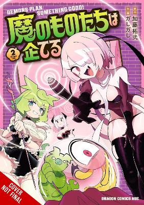 The Demons Are Planning Something Good! Vol. 2 - Takuji Kato