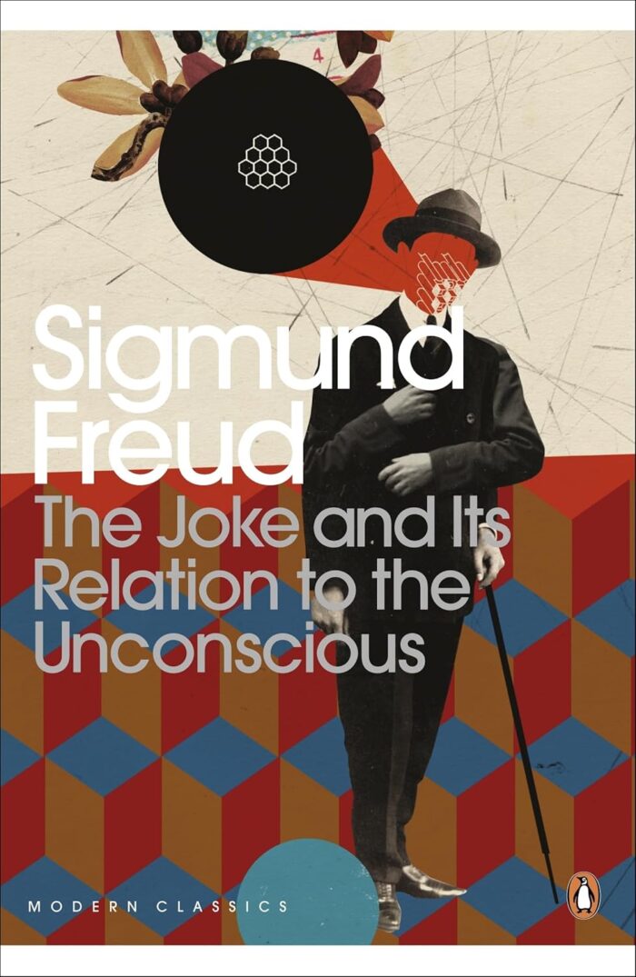 The Joke and Its Relation to the Unconscious The Joke and Its Relation to the Unconscious