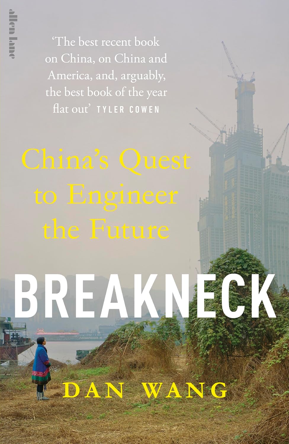 Breakneck: China's Quest to Engineer the Future (hardcover)