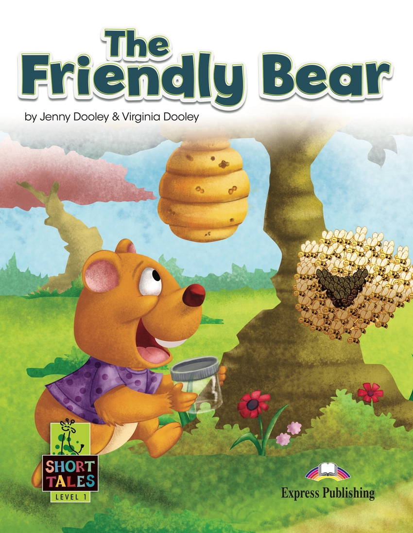 Short Tales Level 1 The Friendly Bear - Student's Book (with DigiBooks App)