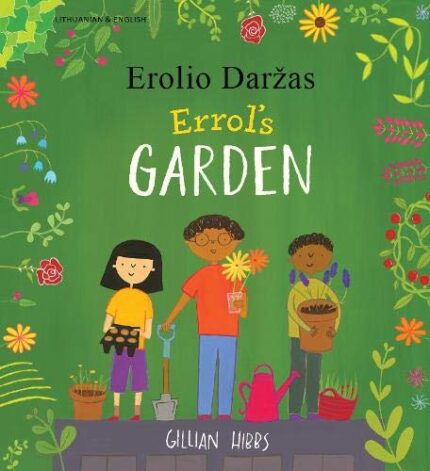 Erolio Darzas - Errol's Garden English and Lithuanian