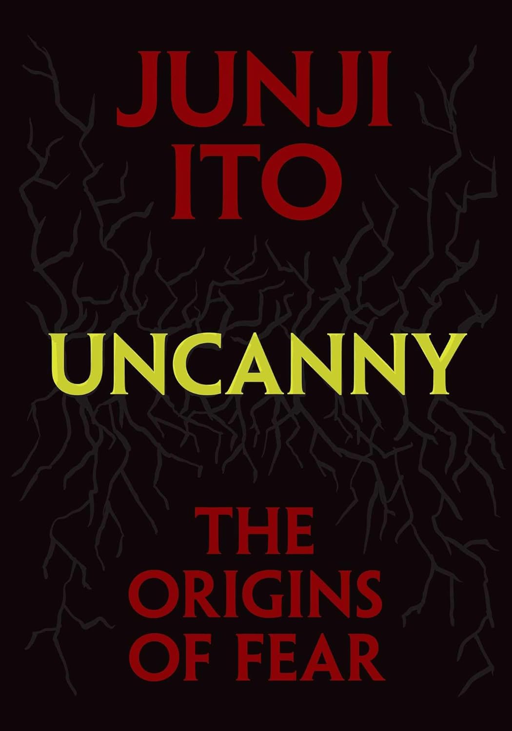 Uncanny: The Origins of Fear (hardcover)