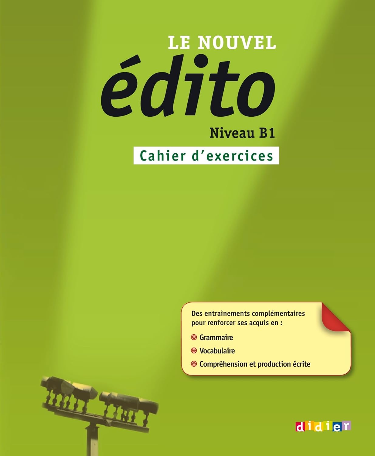 Le Nouvel Edito B1 – Edition 2012 – Cahier d’exercices