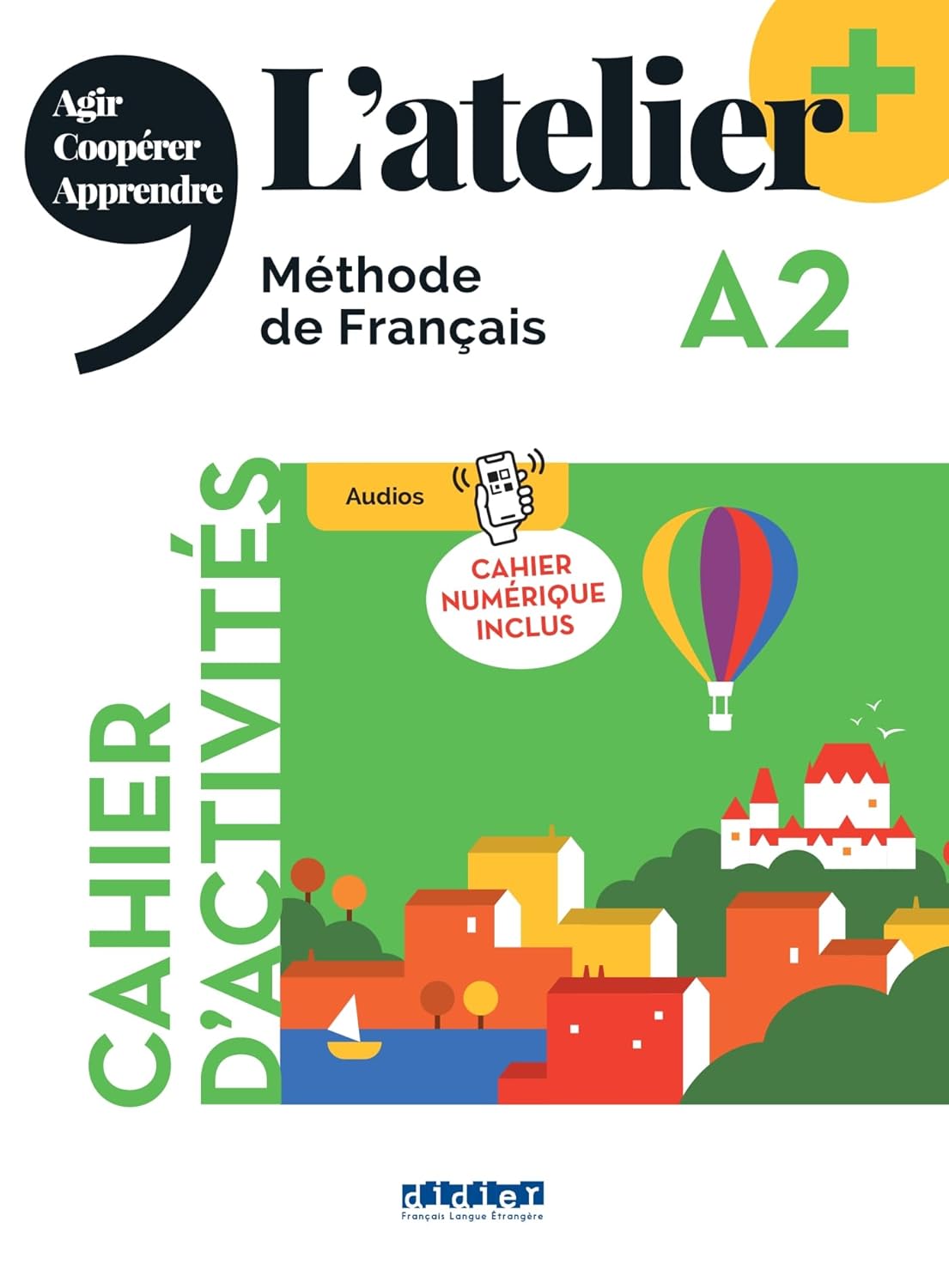 L’atelier+ A2 – Cahier + numerique inclus