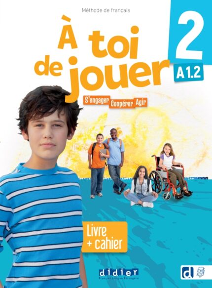 A toi de jouer 2 - Niv. A1.2 - Livre + cahier + didierfle.app