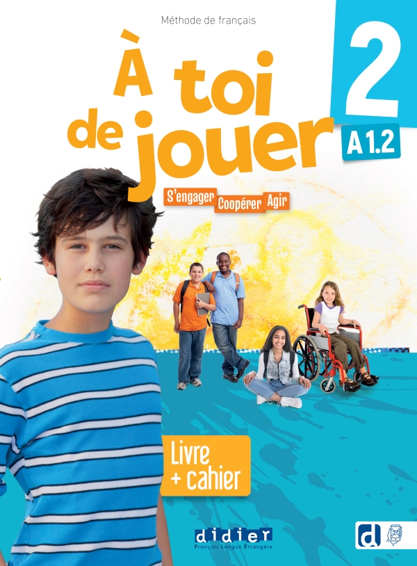 A toi de jouer 2 - Niv. A1.2 - Livre + cahier + didierfle.app