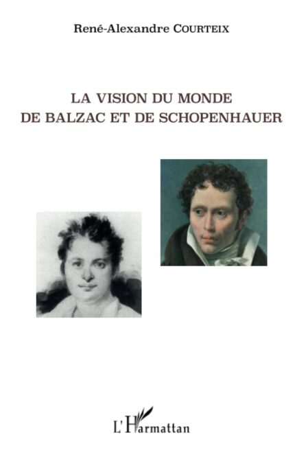 La Vision du Monde de Balzac et de Schopenhauer