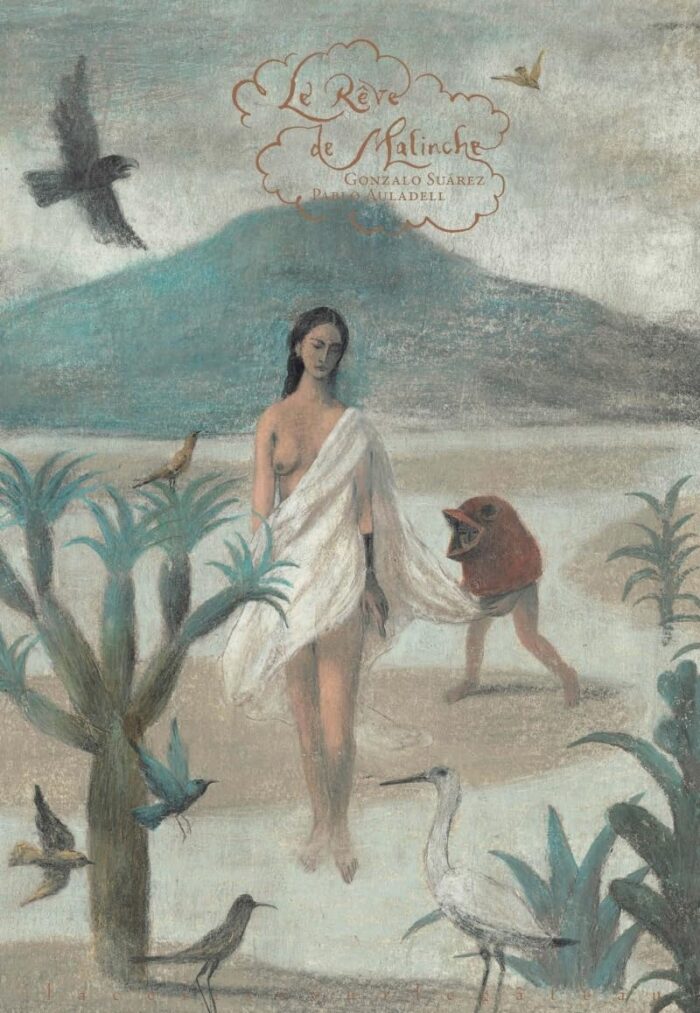 Le Reve de Malinche Le Reve de Malinche