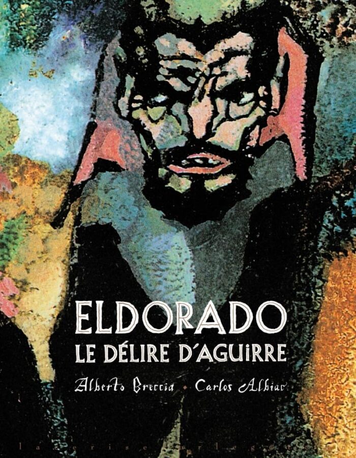 Eldorado: Le delire d'Aguirre Eldorado: Le delire d'Aguirre