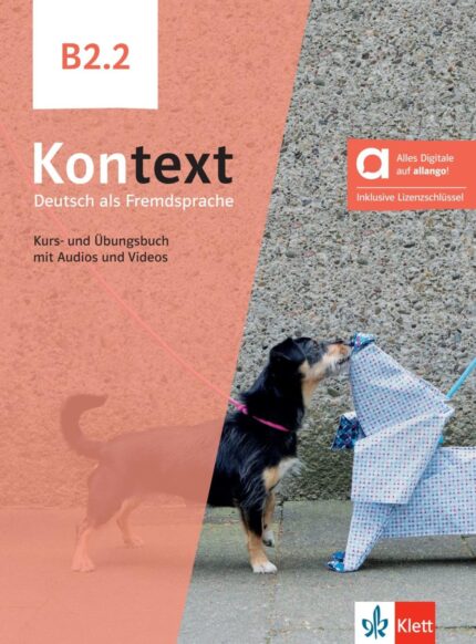 Kontext B2.2- Hybride Ausgabe allango - Kurs- und Ubungsbuch mit Audios und Videos