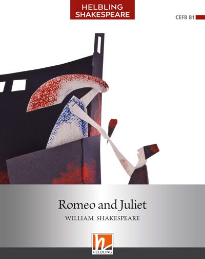 Romeo and Juliette - Reader + Audio APP + e-zone (Helbling Shakespeare Level 5)
