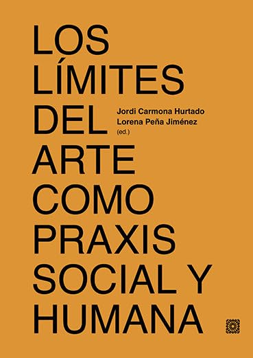 Los Limites del Arte como Praxis Social y Humana