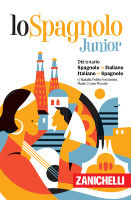 Lo Spagnolo Junior  - Dizionario Spagnolo - Italiano, Italiano - Spagnolo