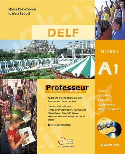 DELF Niveau A1 Epreuves ecrites et Orales - Livre du Professeur