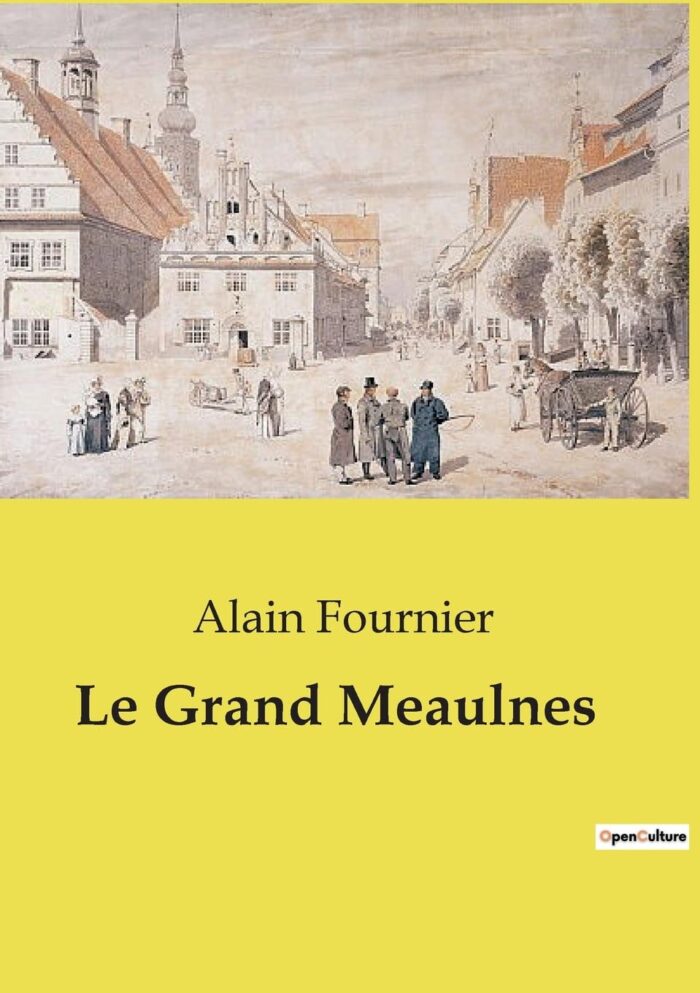 Le Grand Meaulnes Le Grand Meaulnes