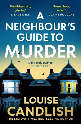 A-NEIGHBOURS-GUIDE-TO-MURDER-PB-LOUISE-CANDLISH.jpg A NEIGHBOUR’S GUIDE TO MURDER PB - LOUISE CANDLISH