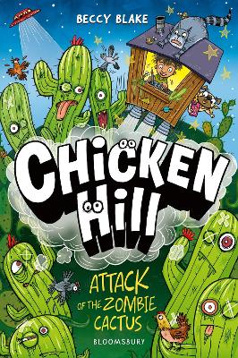 CHICKEN HILL: ATTACK OF THE ZOMBIE CACTUS PB - Beccy Blake-B