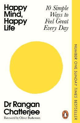 HAPPY MIND HAPPY LIFE : 10 SIMPLE WAYS TO FEEL GREAT EVERY D
