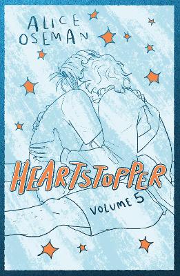 HEARTSTOPPER VOLUME FIVE HC - Alice Oseman