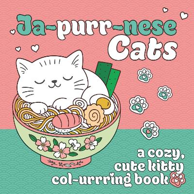 JA-PURR-NESE CATS : A COZY CUTE KITTY COLOURING BOOK - EMANU
