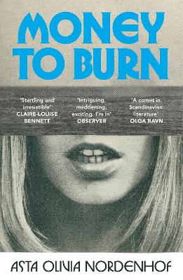 MONEY TO BURN PB - ASTA OLIVIA NORDENHOF-CAROLINE WAIGHT