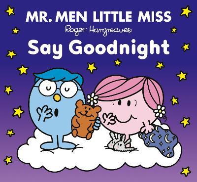 MR MEN LITTLE MISS SAY GOODNIGHT PB - ROGER HARGREAVES