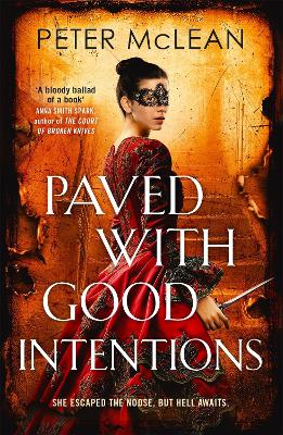 PAVED WITH GOOD INTENTIONS : A WAR FOR THE ROSE THRONE NOVEL