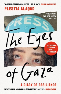 THE EYES OF GAZA : A DIARY OF RESILIENCE PB - PLESTIA ALAQAD