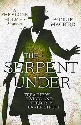 THE SERPENT UNDER : BOOK 6 PB - BONNIE MACBIRD