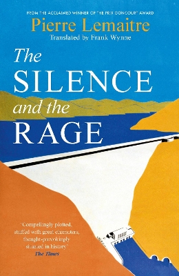 THE SILENCE AND THE RAGE PB - PIERRE LEMAITRE-FRANK WYNNE