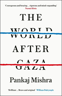 THE WORLD AFTER GAZA PB - PANKAJ MISHRA