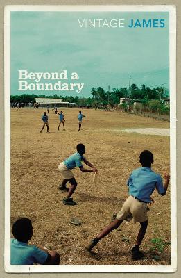 VINTAGE CLASSICS : BEYOND A BOUNDARY PB - CYRIL LIONEL ROBER