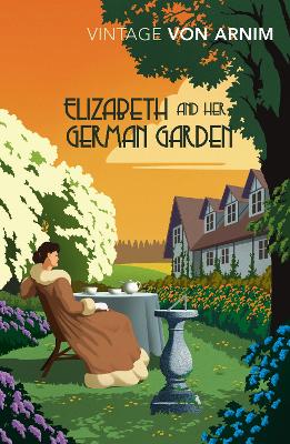 VINTAGE CLASSICS : ELIZABETH AND HER GERMAN GARDEN PB - ELIZ