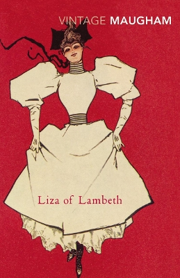 VINTAGE CLASSICS : LIZA OF LAMBETH PB - W. SOMERSET MAUGHAM