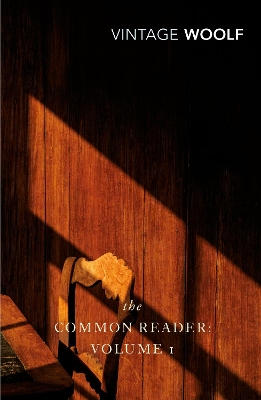 VINTAGE CLASSICS : THE COMMON READER: VOLUME 1 PB - VIRGINIA