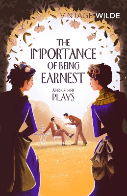 VINTAGE CLASSICS : THE IMPORTANCE OF BEING EARNEST AND OTHER