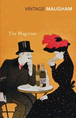 VINTAGE CLASSICS : THE MAGICIAN PB - W. SOMERSET MAUGHAM