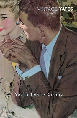 VINTAGE CLASSICS : YOUNG HEARTS CRYING PB - RICHARD YATES